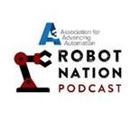Association for Advancing Automation (A3) partners to launch Robot Nation podcast