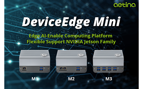 Aetina Launches New Series of Edge AI Solution: DeviceEdge Mini