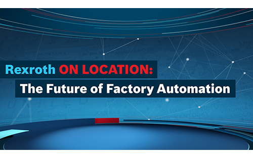 Thumbnail for Bosch Rexroth to Host Live Industry Webinar Showcasing New Factory of the Future Automation Project