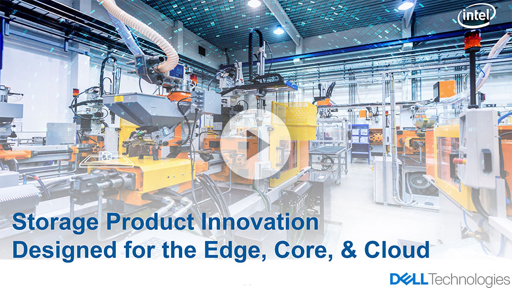 Storage Product Innovation Designed for the Edge, Core and Cloud
