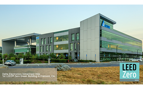 Delta Electronics’ Americas Headquarters Becomes First LEED Zero Energy-Certified Green Building in Fremont, California
