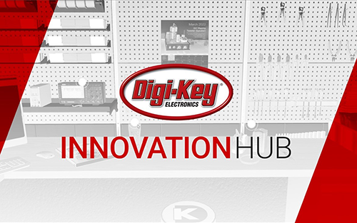 Digi-Key Electronics Introduces Immersive Innovation Hub Experience