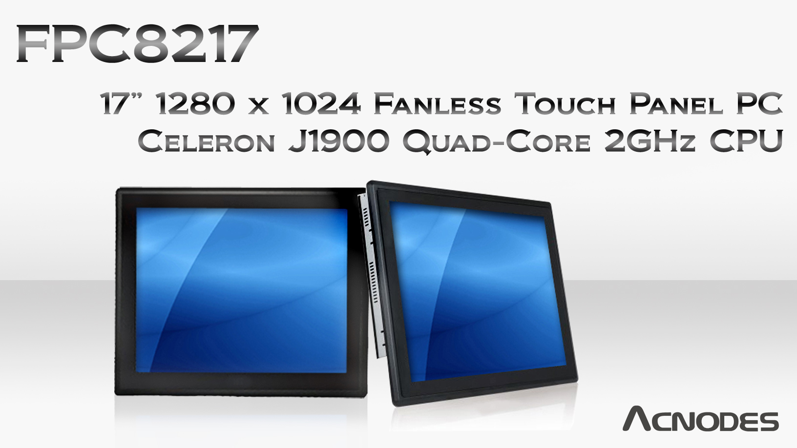 Acnodes’ 17” Fanless Touch Panel PC has Celeron J1900 Quad Core 2GHz Processor
