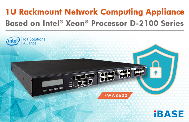 Thumbnail for IBASE announces FWA8600 1U rackmount network security appliance
