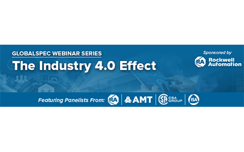 Thumbnail for Globalspec Presents Webinar Series 'The Industry 4.0 Effect'