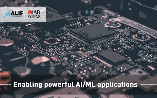 IAR Systems Enables AI/ML Applications Based on Alif Semiconductor’s Microcontrollers and Fusion Processors