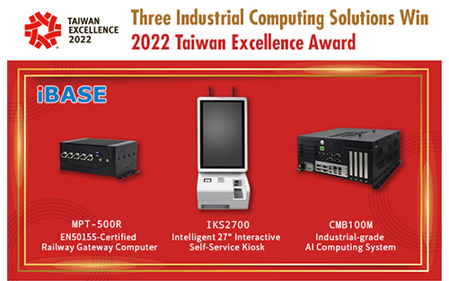 Three iBase Industrial Computing Solutions Win 2022 Taiwan Excellence Award