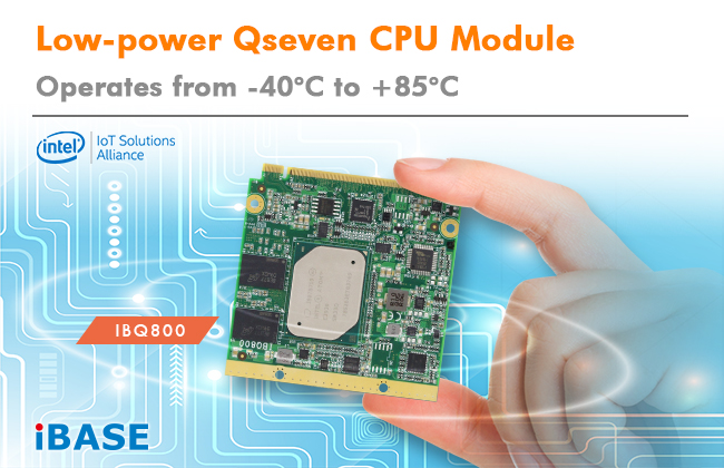IBASE releases IBQ800 low-power CPU module
