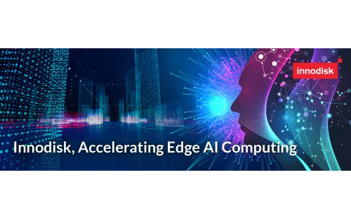 Innodisk Announces Its New Business Focus on the Edge AI Computing Market