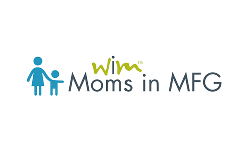 Women in Manufacturing Association Announces “Moms in MFG,” an Event for Moms Working in the Manufacturing Sector