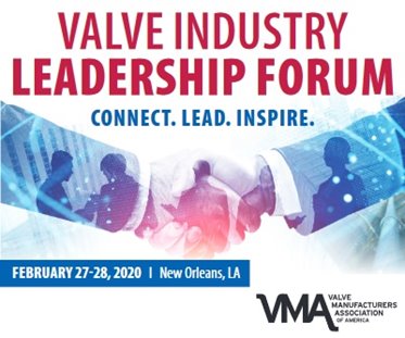 Valve Manufacturers Association of America (VMA) announces 2020 Valve Industry Leadership Forum