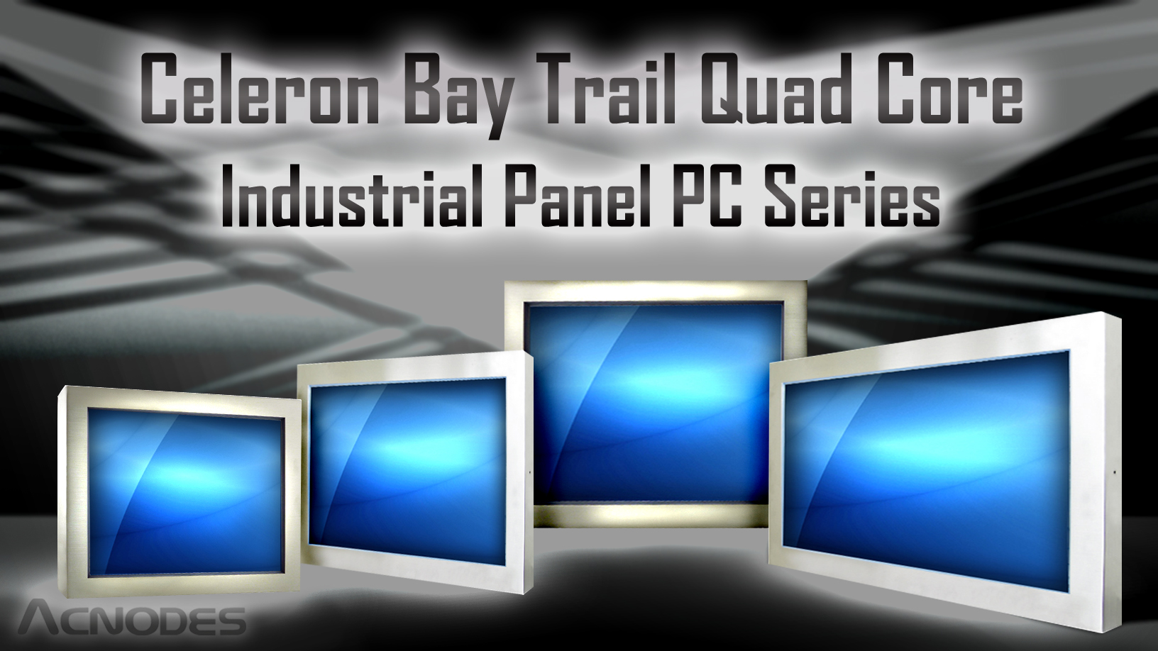 Acnodes Industrial Panel PC Features Celeron Bay Trail-M N2930 1.83GHz Quad-Core CPU