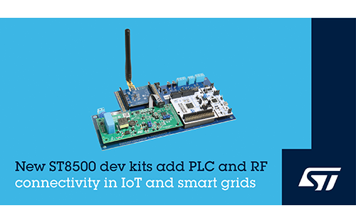 STMicroelectronics Drives G3-PLC Hybrid Connectivity into Smart Devices with ST8500 Development Ecosystem