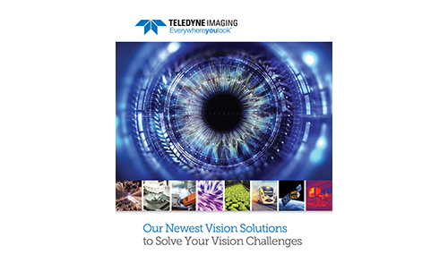 Teledyne Imaging’s New Vision Solutions Brochure Delivers Machine Vision Industry’s Most Innovative and Extensive Product Line