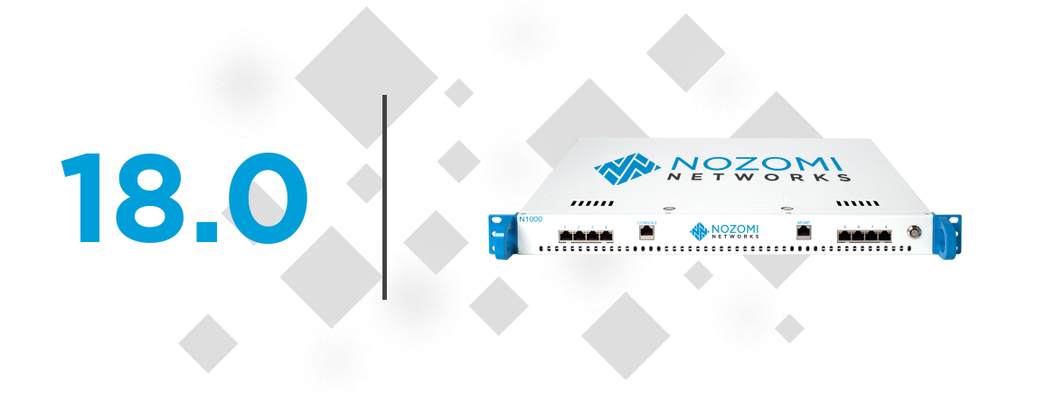 Nozomi Networks announces Version 18.0 of its ICS cybersecurity solution