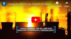 Linking the Oil and Gas Industry to Improve Cybersecurity (LOGIIC)