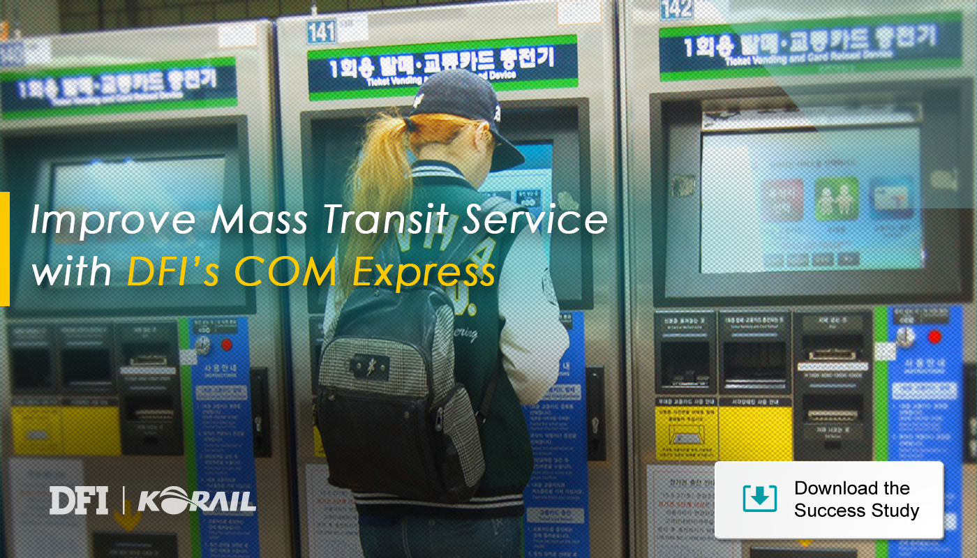 Improve Mass Transit Service with DFI‚Äôs COM Express