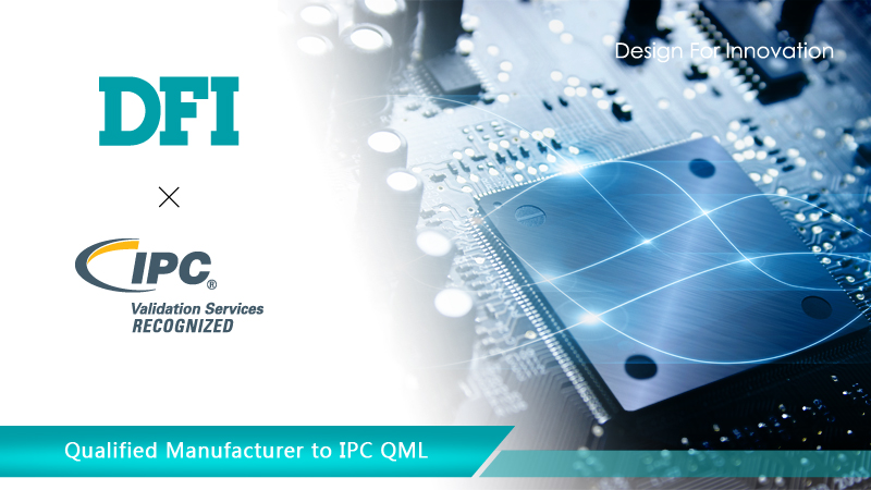 DFI Inc. Earns Certification as Qualified Manufacturer to IPC QML