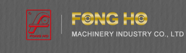 Fong Ho Machinery Industry Co., Ltd.